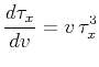 $\displaystyle {{{d\tau_x} \over {dv}} = v\,\tau_x^3}$