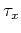 $\tau_x$
