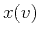 $\displaystyle x(v)$