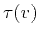 $\displaystyle \tau(v)$