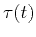 $ \tau (t)$