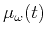 $ \mu_\omega(t)$