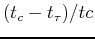 $ (t_c - t_\tau ) / tc$