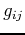 $ g_{ij}$