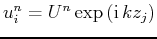 $ u_i^n = U^n\exp\left(\mathrm{i}   k z_j\right)$
