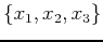 $ \lbrace x_1,x_2,x_3\rbrace$