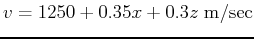 $ v=1250+0.35x+0.3z \; \mathrm{m/sec}$