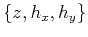 $ \{z,h_x,h_y\}$
