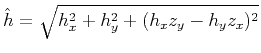 $ \hat{h} = \sqrt{h_x^2+h_y^2+(h_x z_y - h_y z_x)^2}$