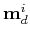 $ \mathbf {m}_d^{i}$