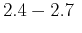 $ 2.4-2.7 $