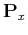 $ \mathbf {P}_x$