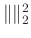 $\parallel \parallel_2^2$