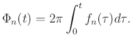 $\displaystyle \Phi_n(t)=2\pi\int_0^t f_n(\tau)d\tau.$