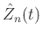 $\hat{Z}_n(t)$