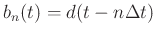 $b_n(t)=d(t-n\Delta t)$