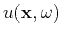 $u(\mathbf{x},\omega)$