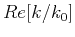 $\displaystyle Re[k/k_0]$