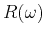$R(\omega)$