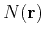 $N(\mathbf{r})$