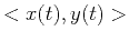 $<x(t),y(t)>$