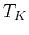 $ T_K$
