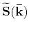 $ \widetilde{P}\mathbf{(\bar{k})}$