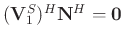 $(\mathbf{V}_1^S)^H\mathbf{N}^H=\mathbf{0}$