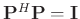 $\mathbf{P}^H\mathbf{P}=\mathbf{I}$