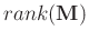 $rank(\mathbf{M})$