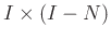 $I\times (I-N)$