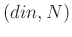 $(din,N)$