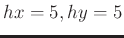 $hx=5,hy=5$
