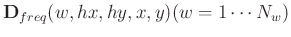 $\mathbf{D}_{freq}(w,hx,hy,x,y)(w=1\cdots N_w)$
