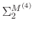 $\Sigma_2^{M^{(4)}}$