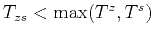$T_{zs} < \max (T^z,T^s)$