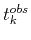 $t^{obs}_k$