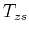 $T_{zs}$