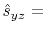 $\displaystyle \hat{s}_{yz} =$