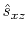 $ \hat{s}_{xz}$