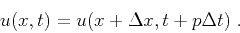 \begin{displaymath}
u(x,t)=u(x+\Delta x, t+p\Delta t)\;.
\end{displaymath}