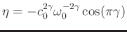 $\eta = -c_0^{2\gamma}\omega_0^{-2\gamma}\cos(\pi \gamma)$