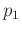 $\displaystyle p_1$