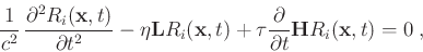 \begin{displaymath}
{\frac{1}{c^2}} {\frac{\partial^2 R_i(\mathbf{x},t)}{\part...
...{\partial}{\partial t} \mathbf{H} R_i(\mathbf{x},t) = 0 \;,
\end{displaymath}