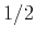 $ 1/2$