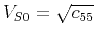 $ V_{S0}=\sqrt{c_{55}}$