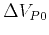 $ \Delta V_{P0}$