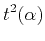 $\displaystyle t^2(\alpha)$