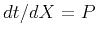 $dt/dX=P$