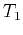 $ T_1$